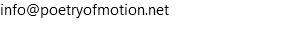 info@poetryofmotion.net